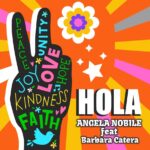 “HOLA” è il nuovo singolo di Angela Nobile con il featuring del soprano lirico Barbara Catera