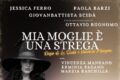 "Mia moglie è una strega" con Jessica Ferro